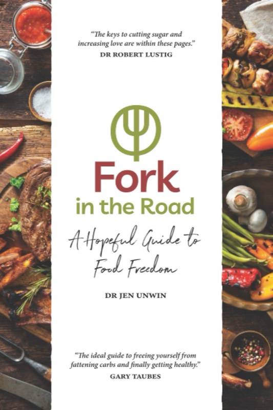 Fork in the Road: A Hopeful Guide to Food Freedom — Dr Jen Unwin (Paperback)
